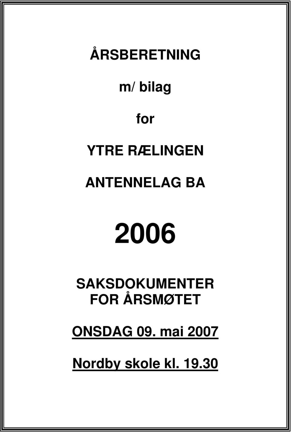 SAKSDOKUMENTER FOR ÅRSMØTET