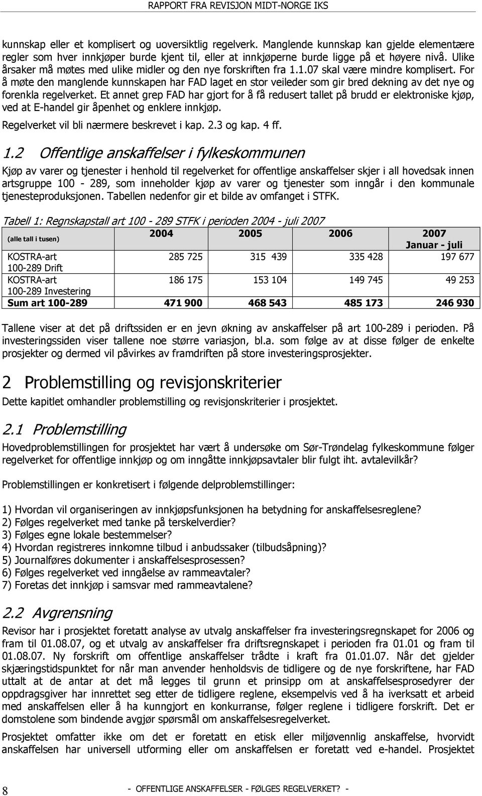 For å møte den manglende kunnskapen har FAD laget en stor veileder som gir bred dekning av det nye og forenkla regelverket.