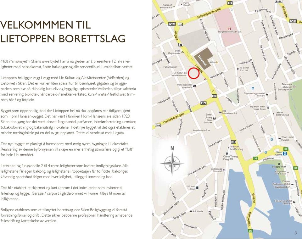 Det er kun en liten spasertur til Ibsenhuset, gågaten og bryggeparken som byr på rikholdig kulturliv og hyggelige spisesteder.