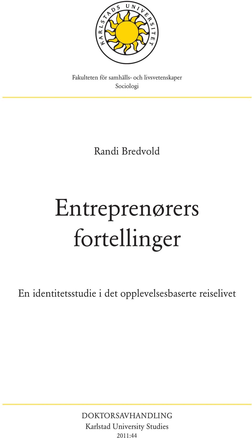 fortellinger En identitetsstudie i det