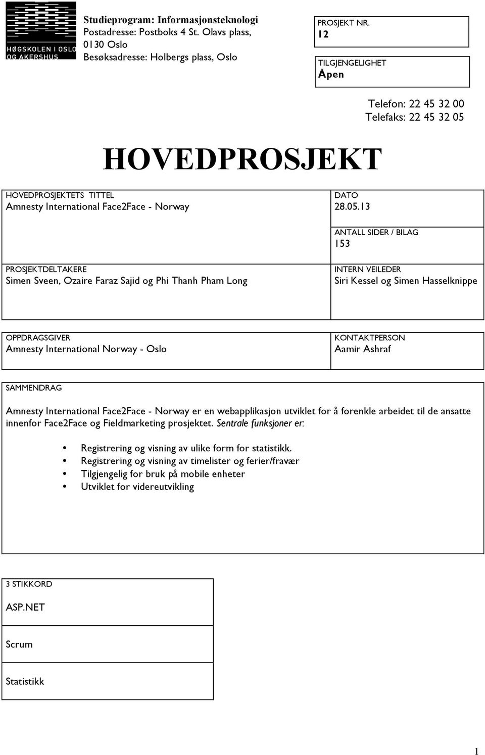 HOVEDPROSJEKTETS TITTEL Amnesty International Face2Face - Norway DATO 28.05.