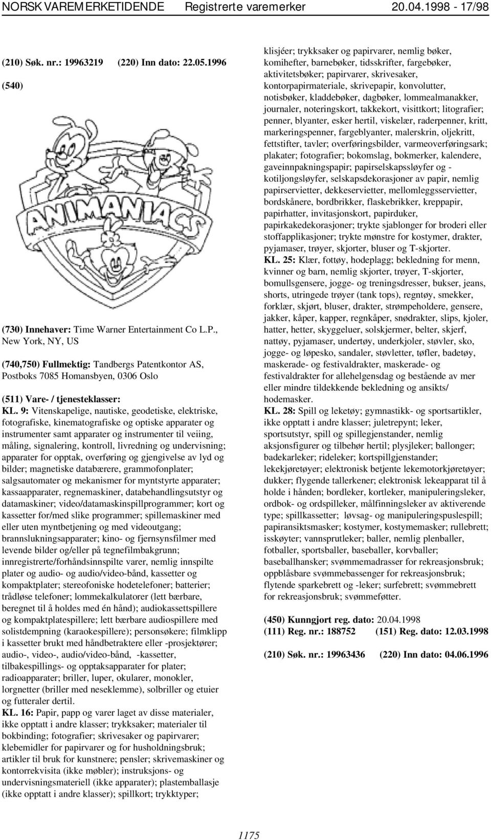 9: Vitenskapelige, nautiske, geodetiske, elektriske, fotografiske, kinematografiske og optiske apparater og instrumenter samt apparater og instrumenter til veiing, måling, signalering, kontroll,