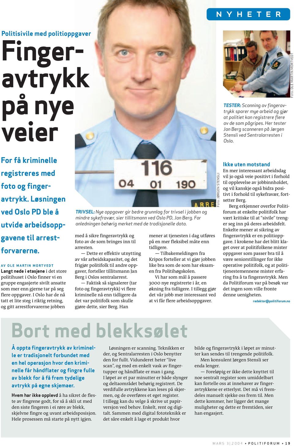 Løsningen ved Oslo PD ble å utvide arbeidsoppgavene til arrestforvarerne.