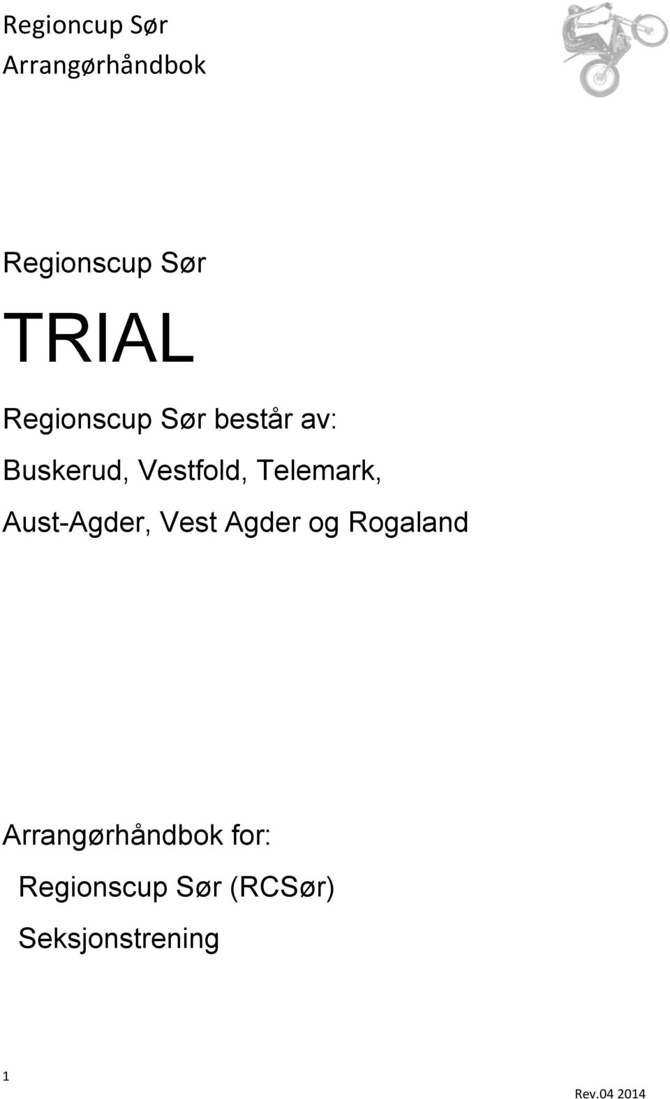 Telemark, Aust-Agder, Vest Agder og