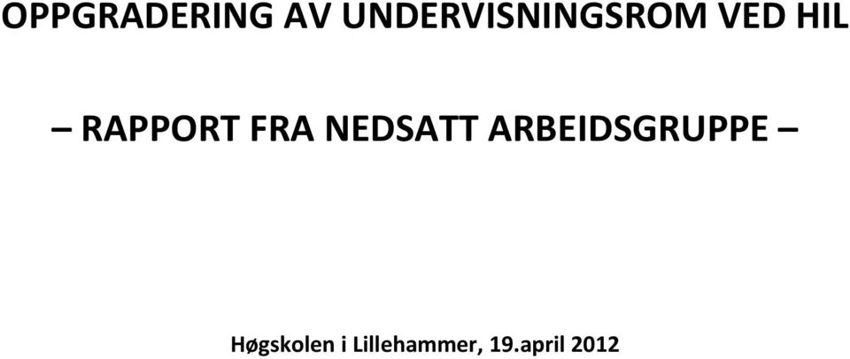 RAPPORT FRA NEDSATT