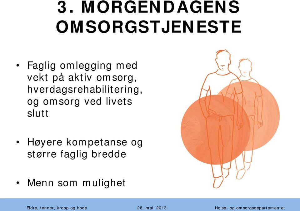 hverdagsrehabilitering, og omsorg ved livets