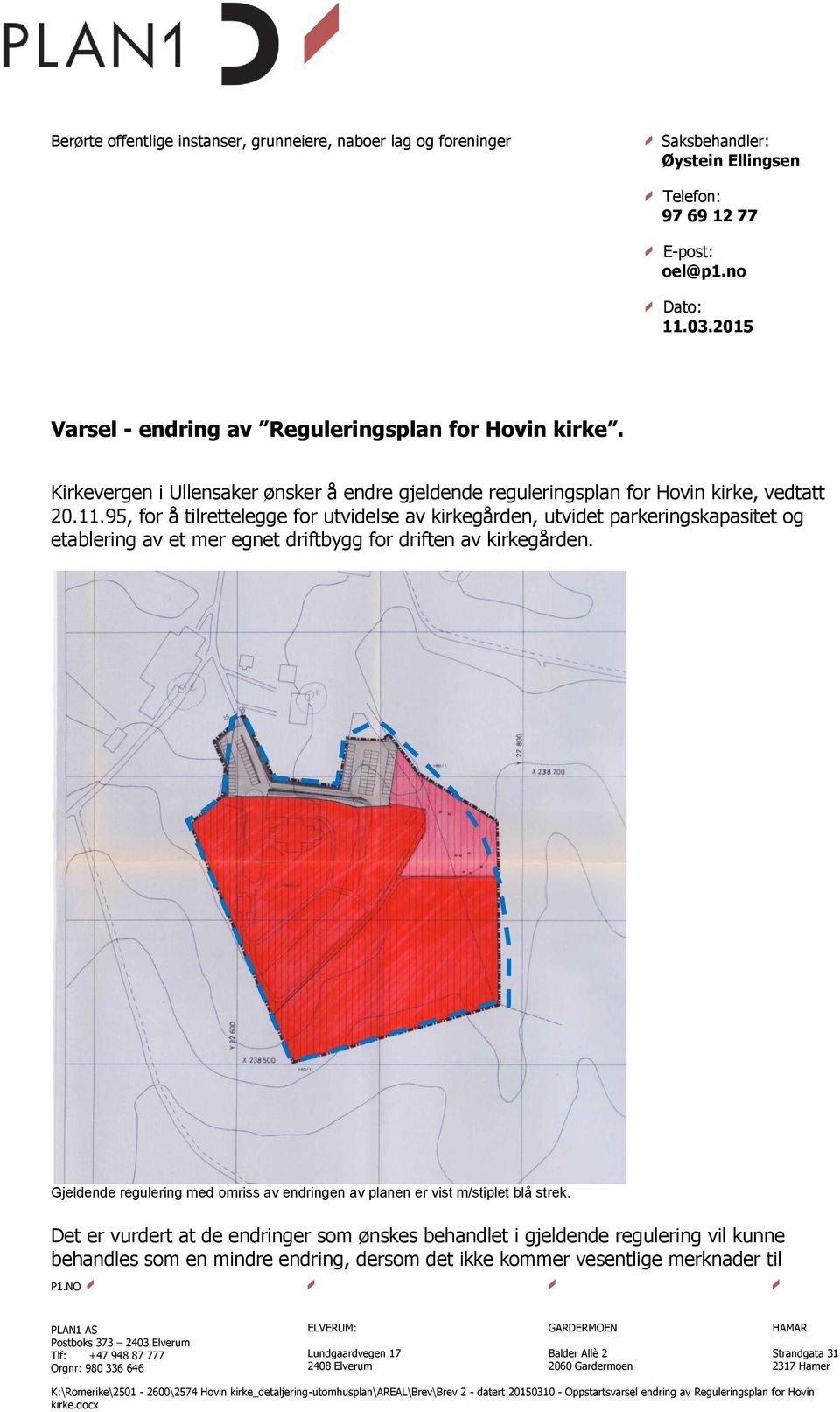 95, for å tilrettelegge for utvidelse av kirkegården, utvidet parkeringskapasitet og etablering av et mer egnet driftbygg for driften av kirkegården.