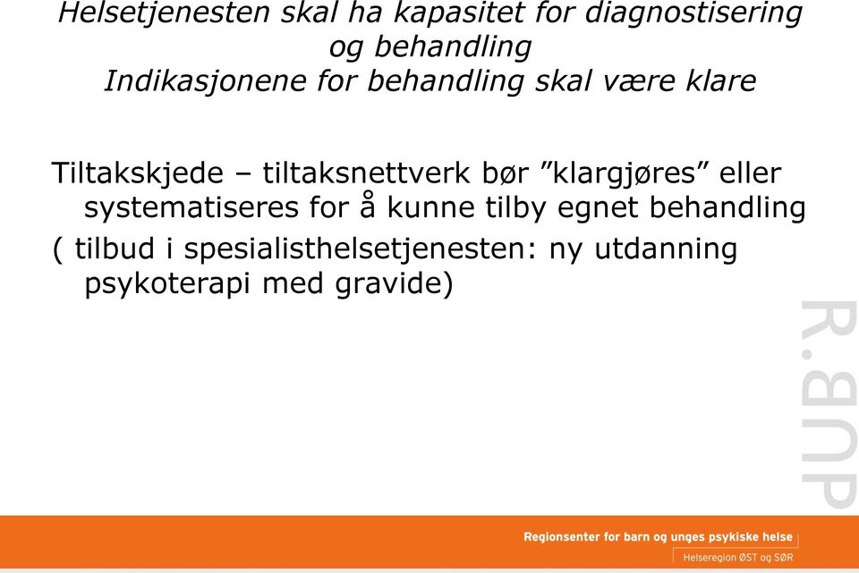 tiltaksnettverk bør klargjøres eller systematiseres for å kunne tilby