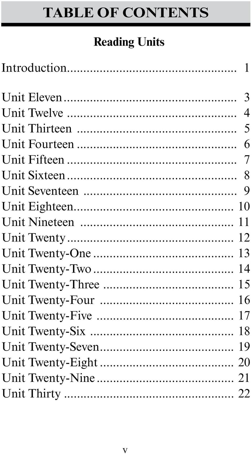 .. 12 Unit Twenty-One... 13 Unit Twenty-Two... 14 Unit Twenty-Three... 15 Unit Twenty-Four... 16 Unit Twenty-Five.