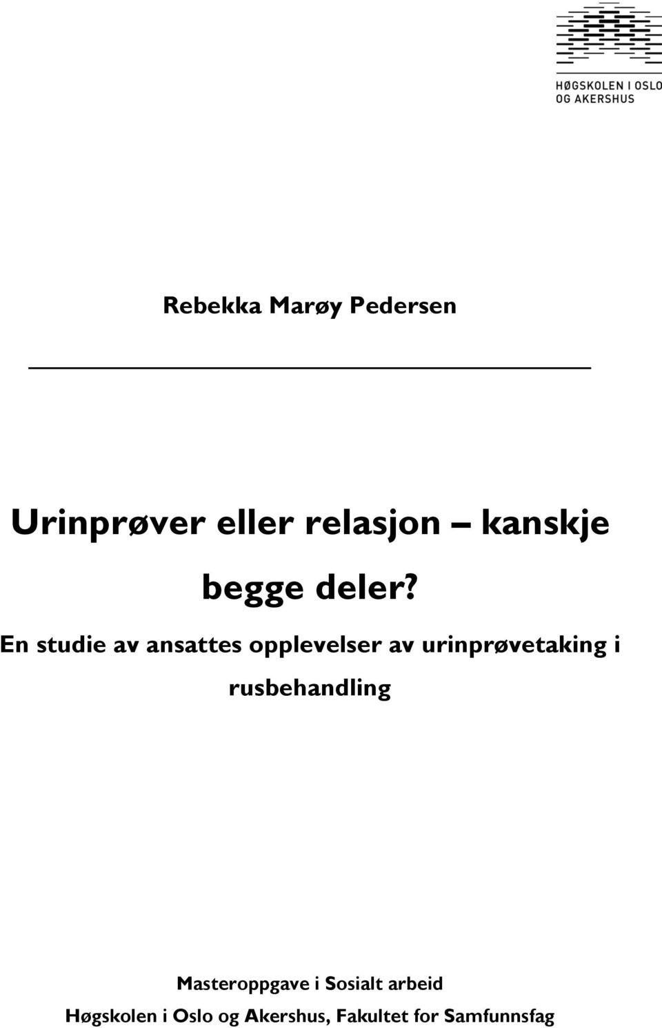 En studie av ansattes opplevelser av urinprøvetaking i