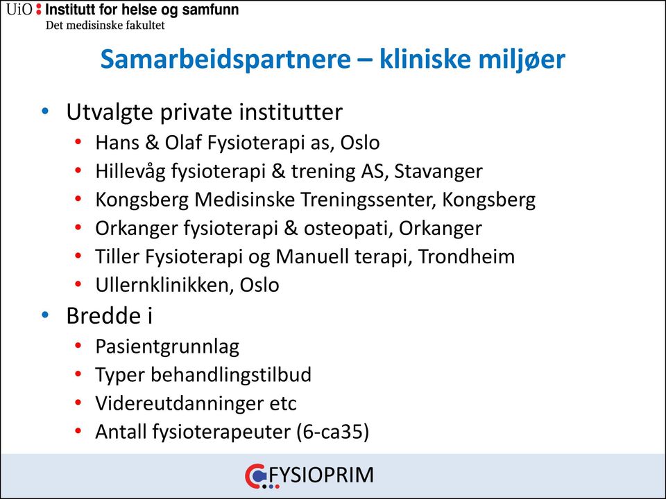 fysioterapi & osteopati, Orkanger Tiller Fysioterapi og Manuell terapi, Trondheim Ullernklinikken,
