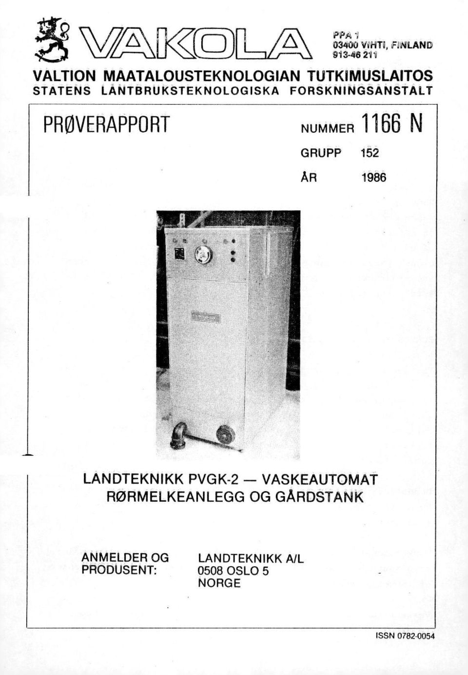 FORSKNINGSANSTALT PROVERAPPORT NUMMER 1166 N GRUPP 152 ÅR 1986 LANDTEKNIKK