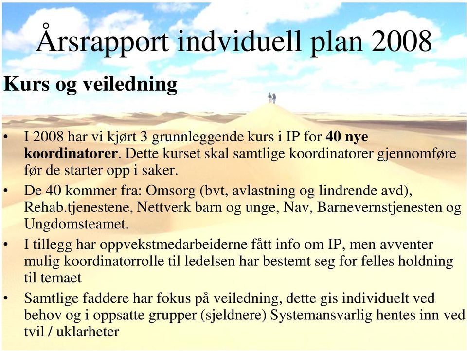 tjenestene, Nettverk barn og unge, Nav, Barnevernstjenesten og Ungdomsteamet.