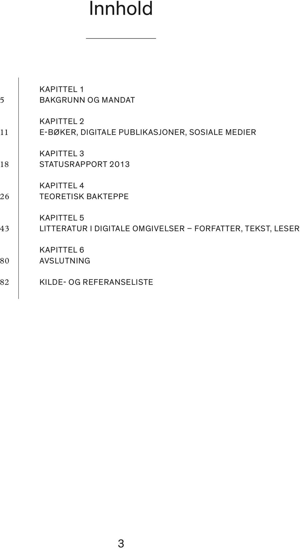 26 TEORETISK BAKTEPPE KAPITTEL 5 43 LITTERATUR I DIGITALE OMGIVELSER