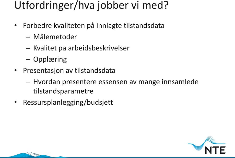 Kvalitet på arbeidsbeskrivelser Opplæring Presentasjon av