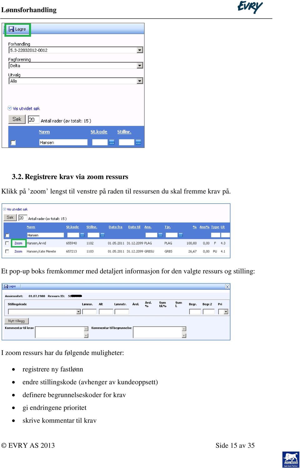 Et pop-up boks fremkommer med detaljert informasjon for den valgte ressurs og stilling: I zoom ressurs har