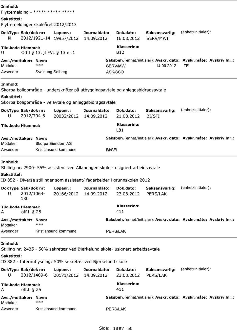 anleggsbidragsavtale 2012/704-8 20032/2012 21.08.2012 B/SF L81 Skorpa Eiendom S B/SF Stilling nr.