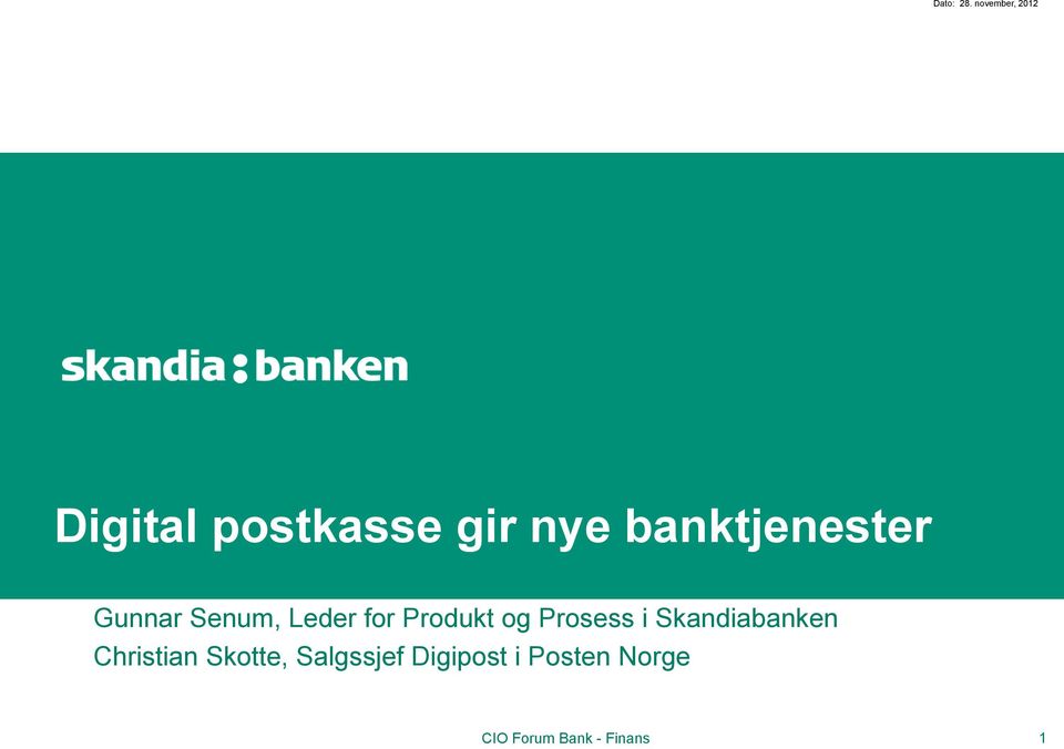 banktjenester Gunnar Senum, Leder for Produkt og