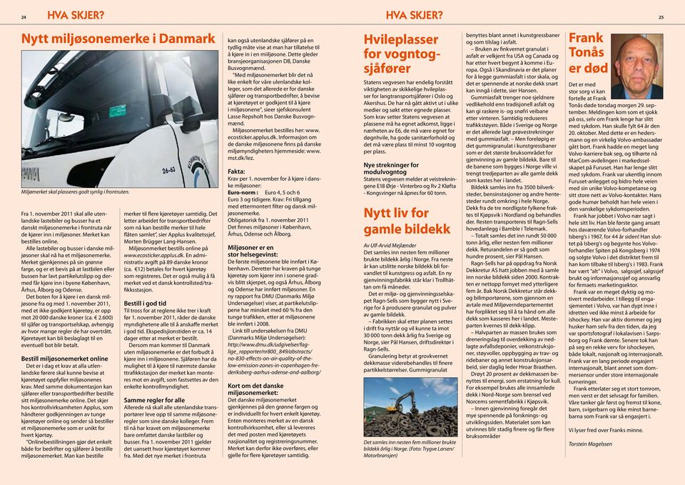 Alle lastebiler og busser i danske miljøsoner skal nå ha et miljøsonemerke.