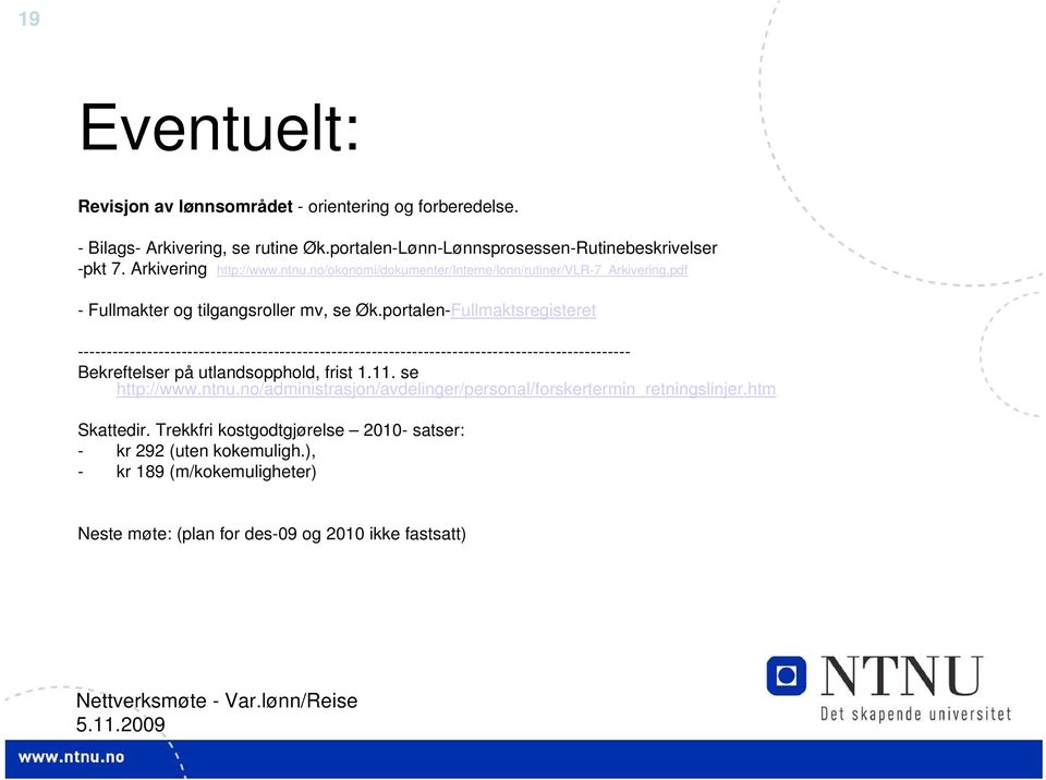 portalen-Fullmaktsregisteret ------------------------------------------------------------------------------------------------ Bekreftelser på utlandsopphold, frist 1.11.