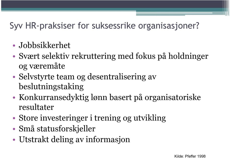 team og desentralisering av beslutningstaking Konkurransedyktig lønn basert på