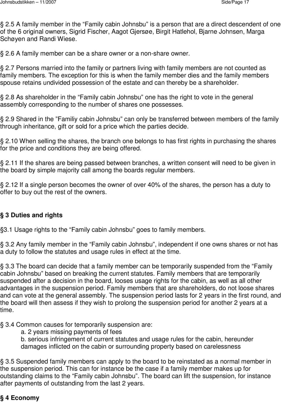 and Randi Wiese. 2.6 A family member can be a share owner or a non-share owner. 2.7 Persons married into the family or partners living with family members are not counted as family members.