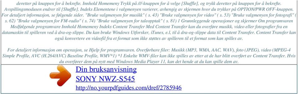 43) "Bruke valgmenyen for video" ( s. 53) "Bruke valgmenyen for fotografi" ( s. 62) "Bruke valgmenyen for FM-radio" ( s. 74) "Bruke valgmenyen for taleopptak" ( s.