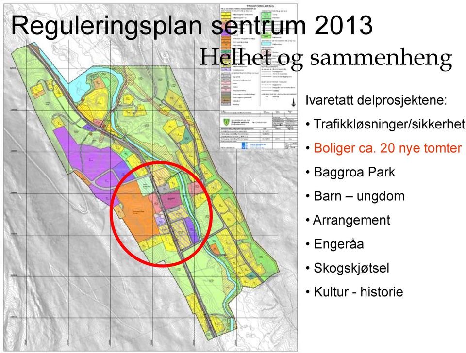 Trafikkløsninger/sikkerhet Boliger ca.