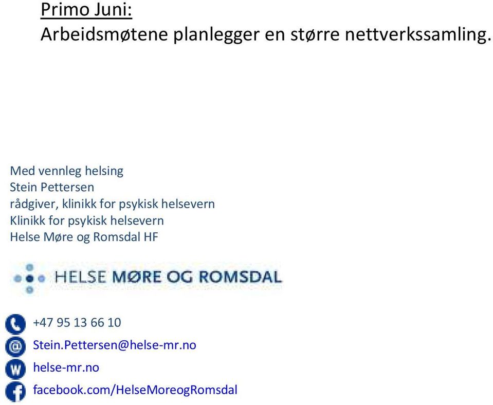 helsevern Klinikk for psykisk helsevern Helse Møre og Romsdal HF +47