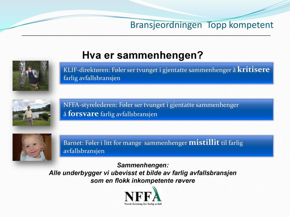 NFFA-styrelederen: Føler ser tvunget i gjentatte sammenhenger å forsvare farlig avfallsbransjen