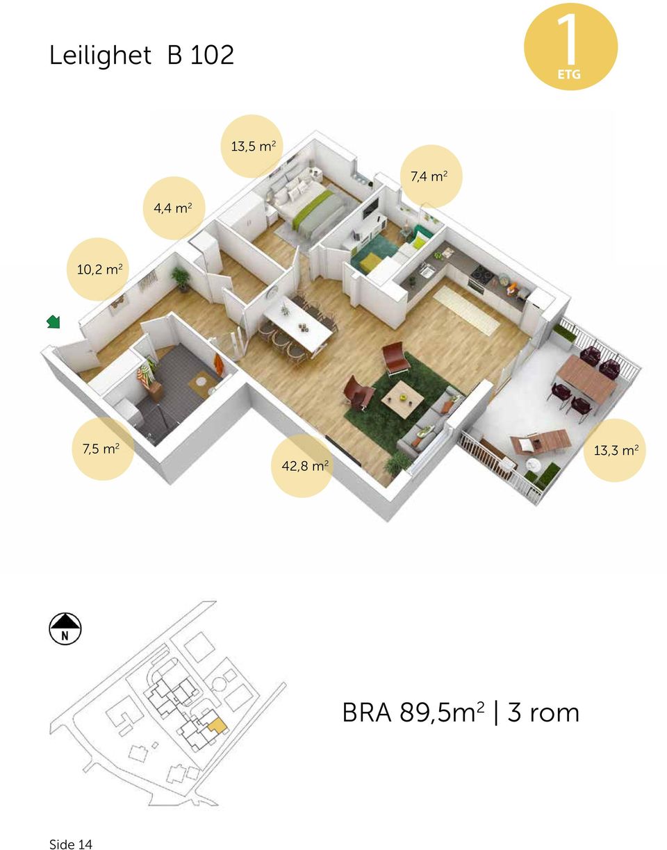 B102, B202 Antall rom 3 Størrelse 89,5 m² Plan 1, 2 BRA