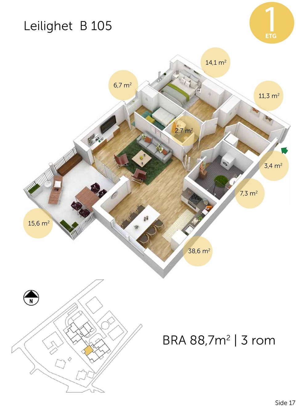 B105, B205 Antall rom 3 Størrelse 88,7 m² Plan 1, 2 BRA