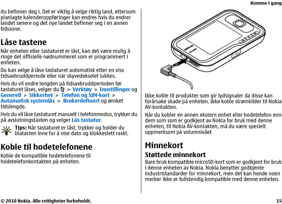 Du kan velge å låse tastaturet automatisk etter en viss tidsavbruddperiode eller når skyvedekselet lukkes.