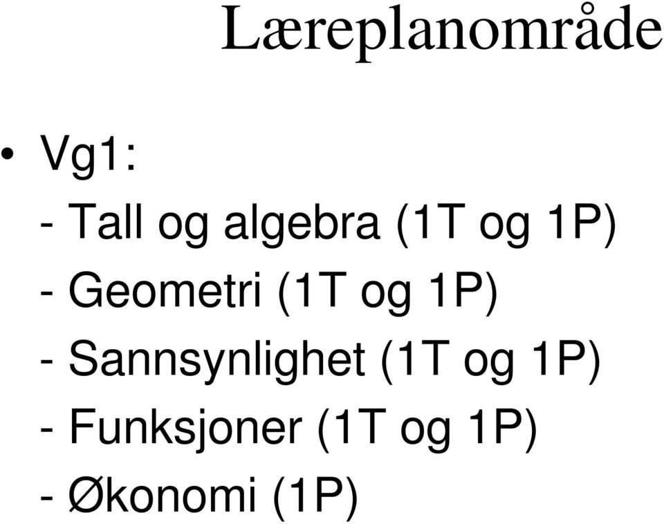 og 1P) - Sannsynlighet (1T og 1P)