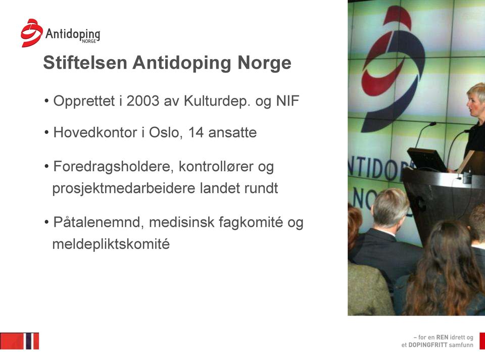 og NIF Hovedkontor i Oslo, 14 ansatte