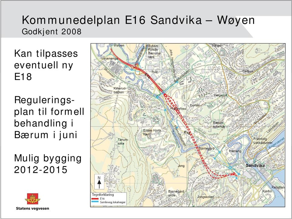 ny E18 Reguleringsplan til formell