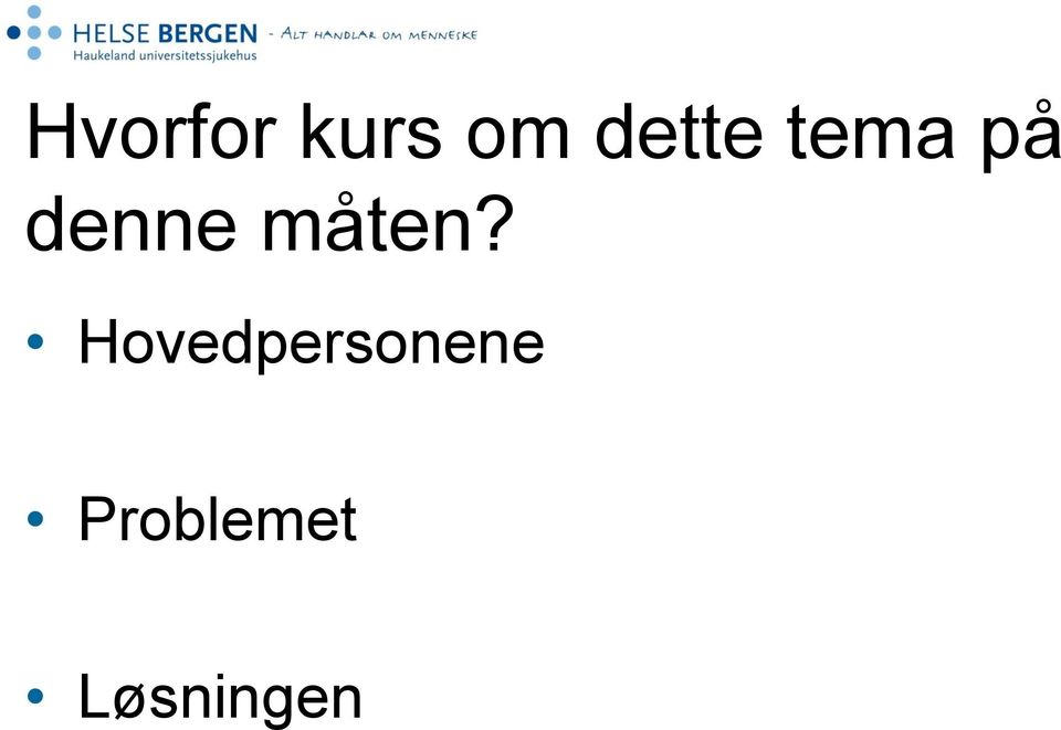 måten?