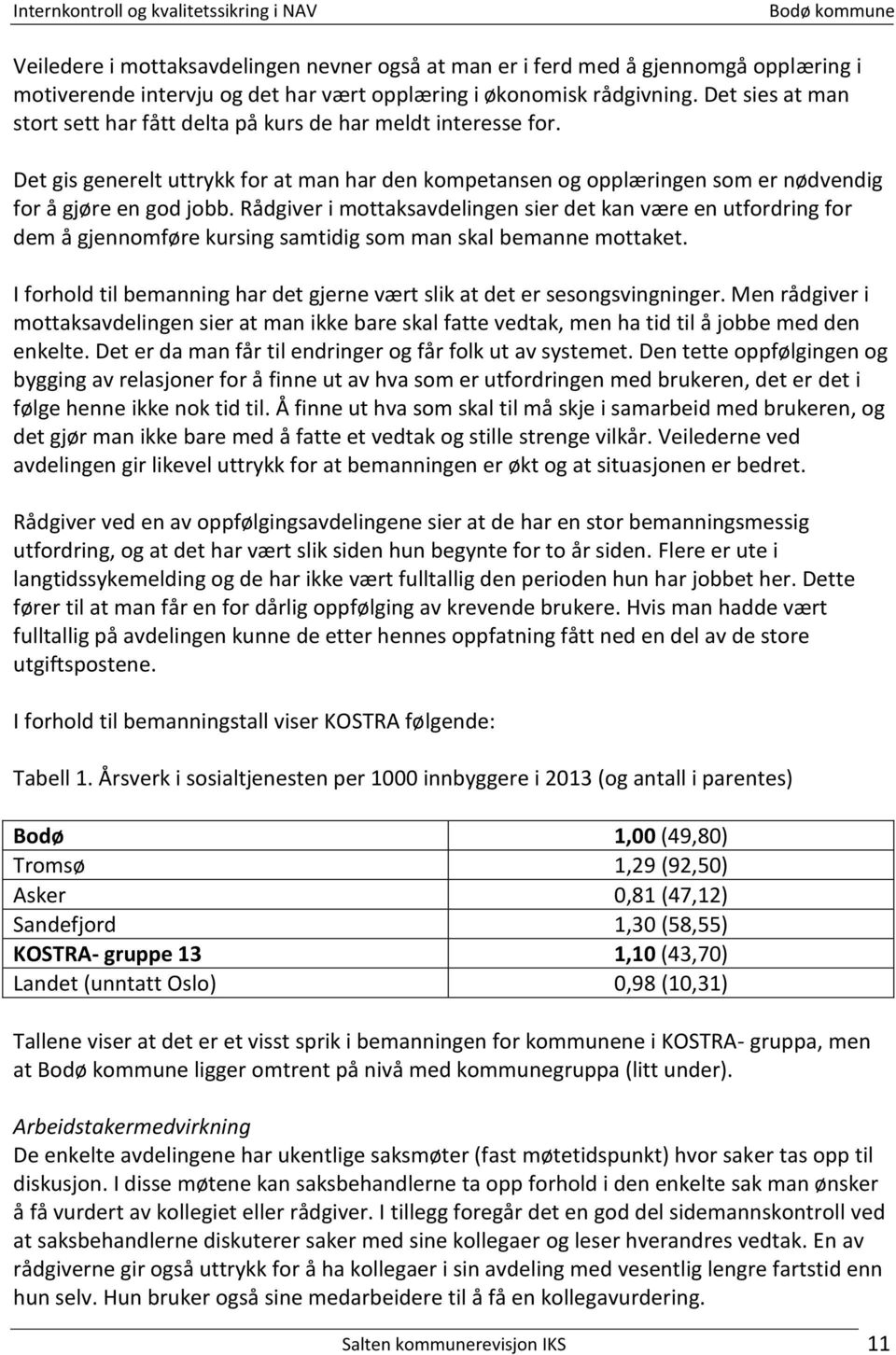 Rådgiver i mottaksavdelingen sier det kan være en utfordring for dem å gjennomføre kursing samtidig som man skal bemanne mottaket.