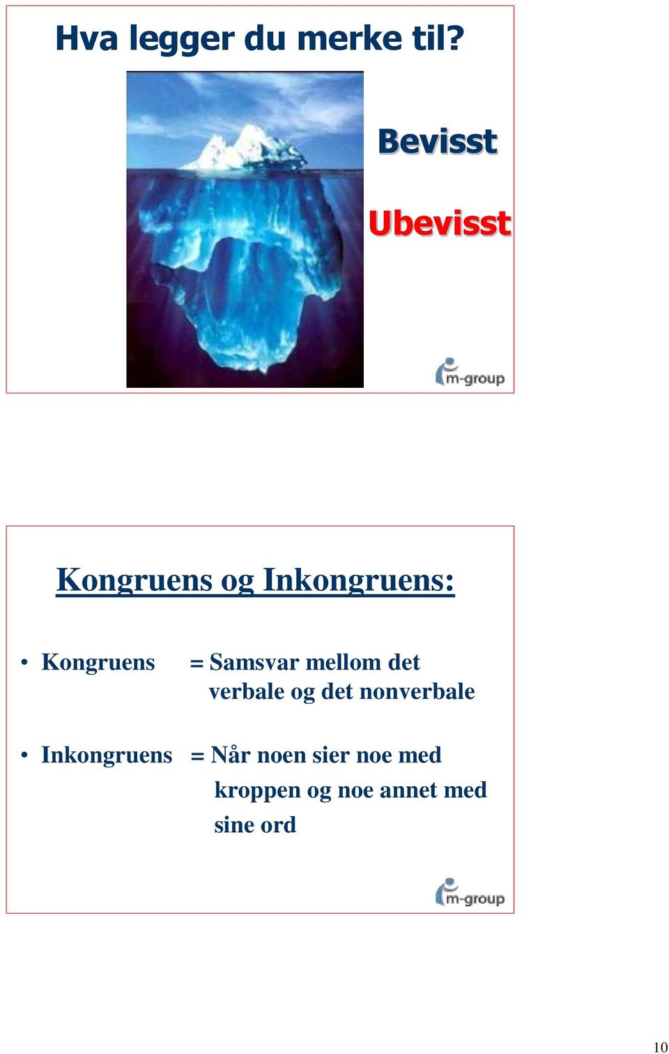 Kongruens = Samsvar mellom det verbale og det