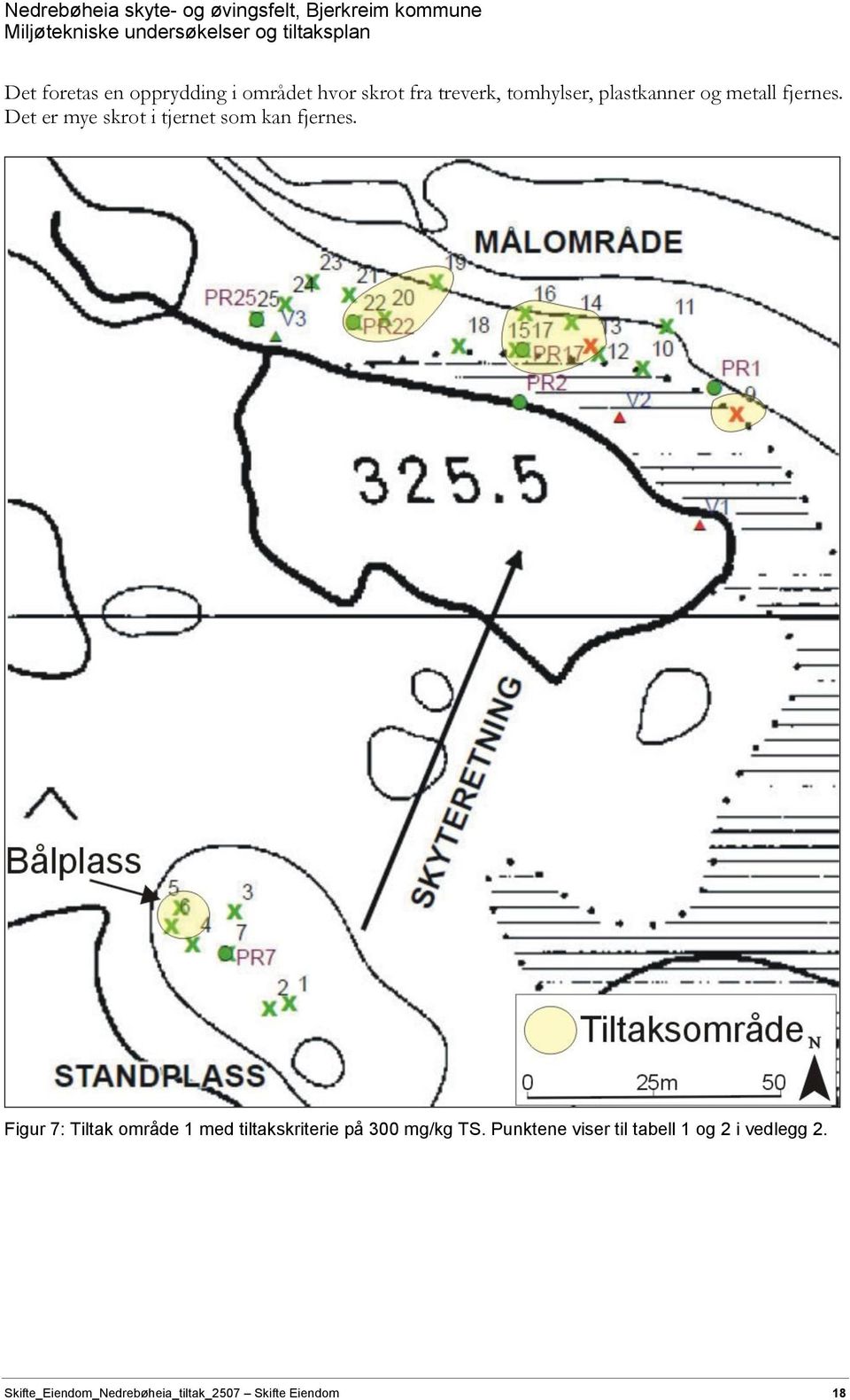 Figur 7: Tiltak område 1 med tiltakskriterie på 300 mg/kg TS.