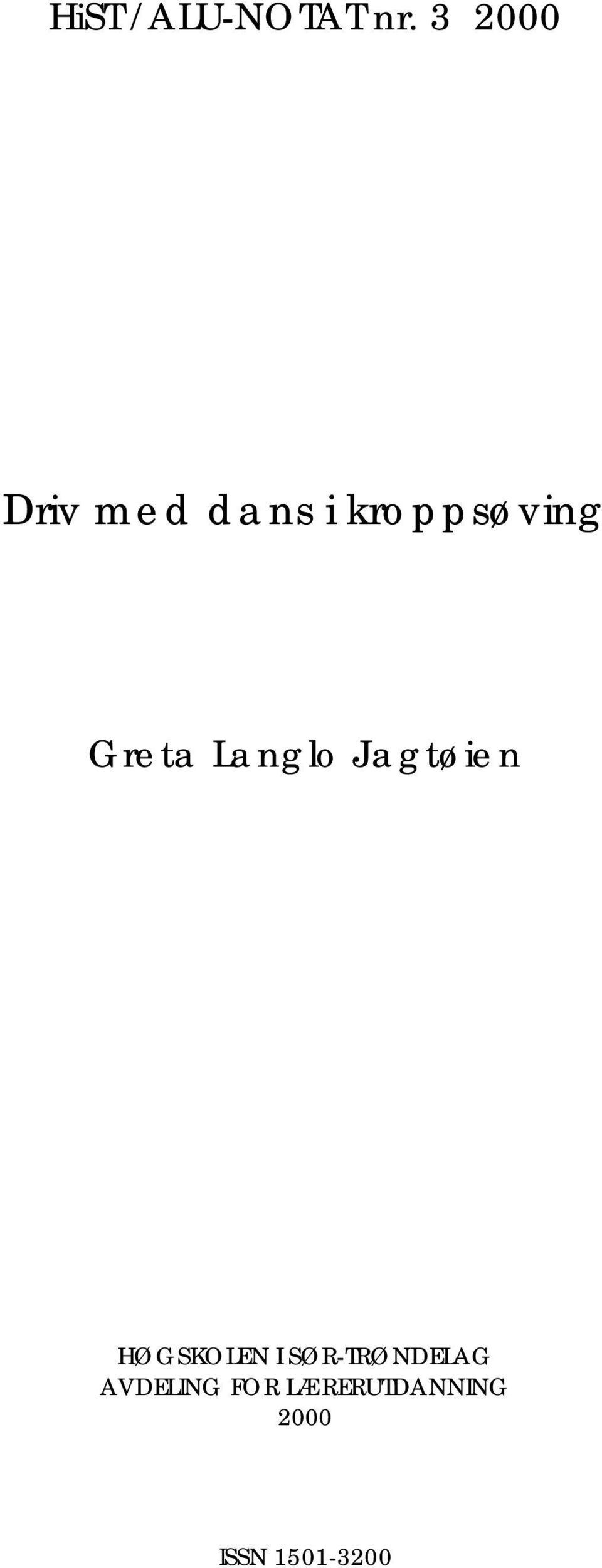 Greta Langlo Jagtøien HØGSKOLEN I