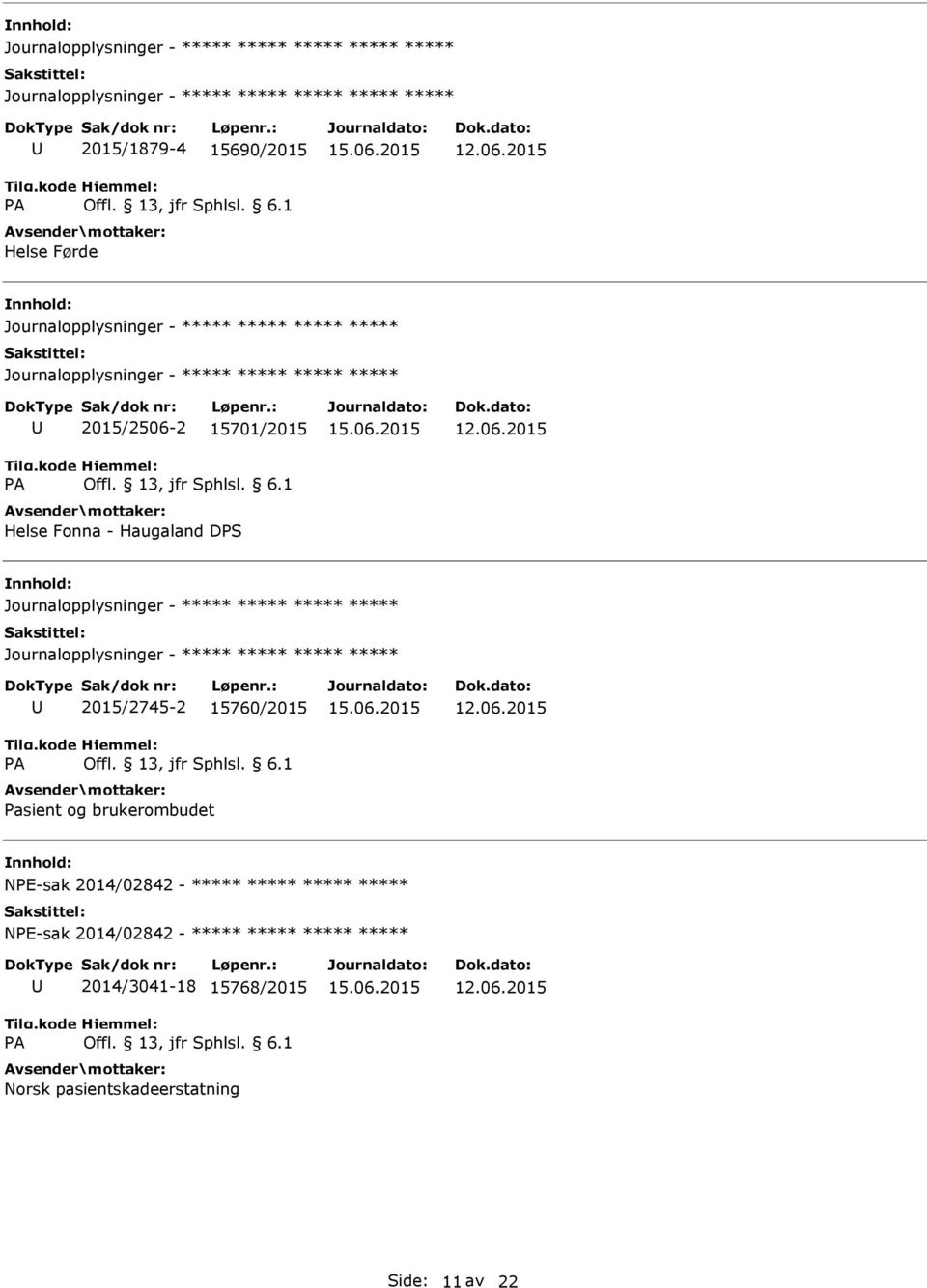 DS Journalopplysninger - Journalopplysninger - 2015/2745-2 15760/2015 asient og