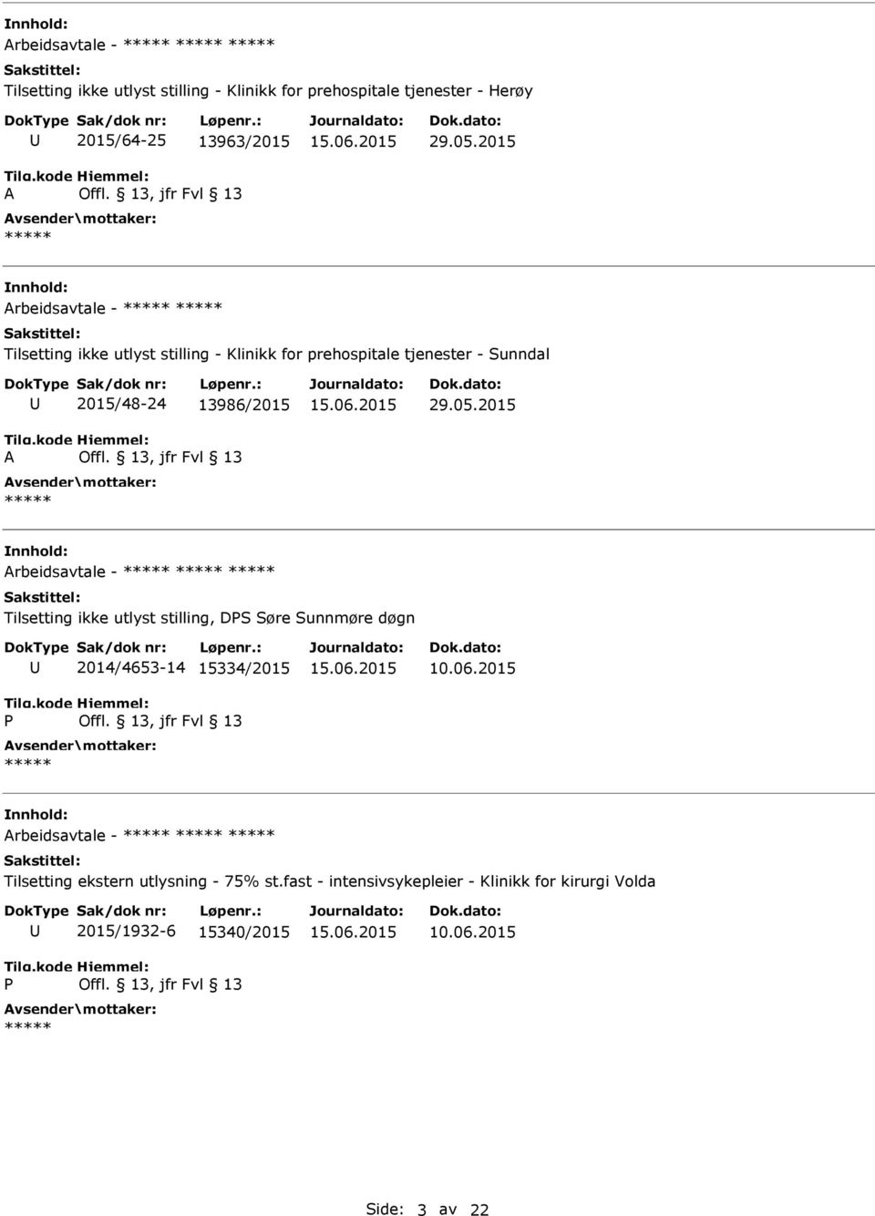 2015 Arbeidsavtale - Tilsetting ikke utlyst stilling, DS Søre Sunnmøre døgn 2014/4653-14 15334/2015 10.06.