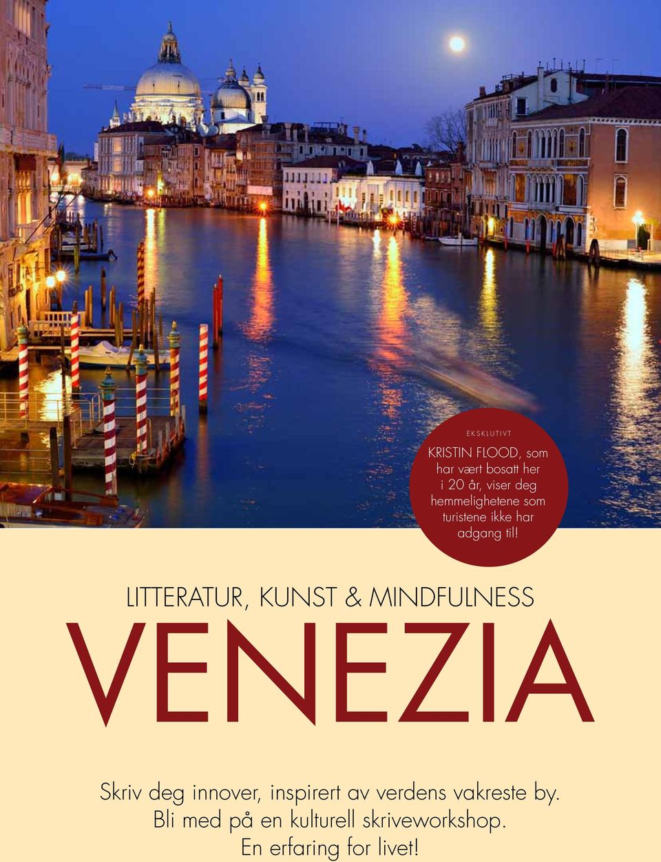 LITTERATUR, KUNST & MINDFULNESS VENEZIA Skriv deg innover, inspirert