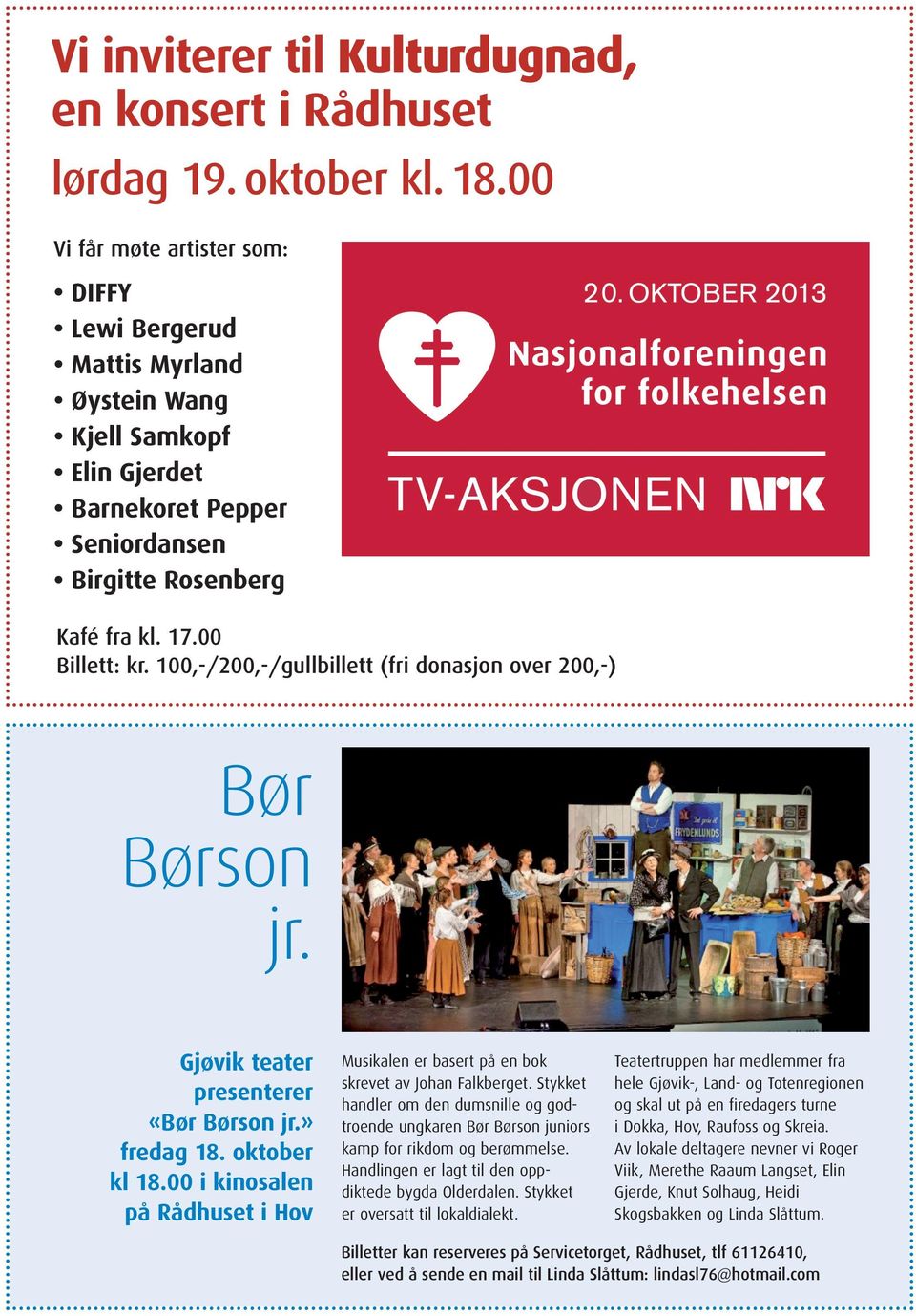 100,-/200,-/gullbillett (fri donasjon over 200,-) Bør Børson jr. Gjøvik teater presenterer «Bør Børson jr.» fredag 18. oktober kl 18.