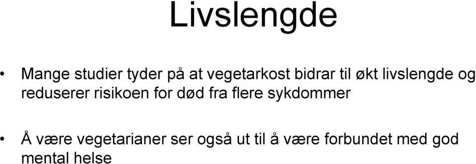 for død fra flere sykdommer Å være vegetarianer