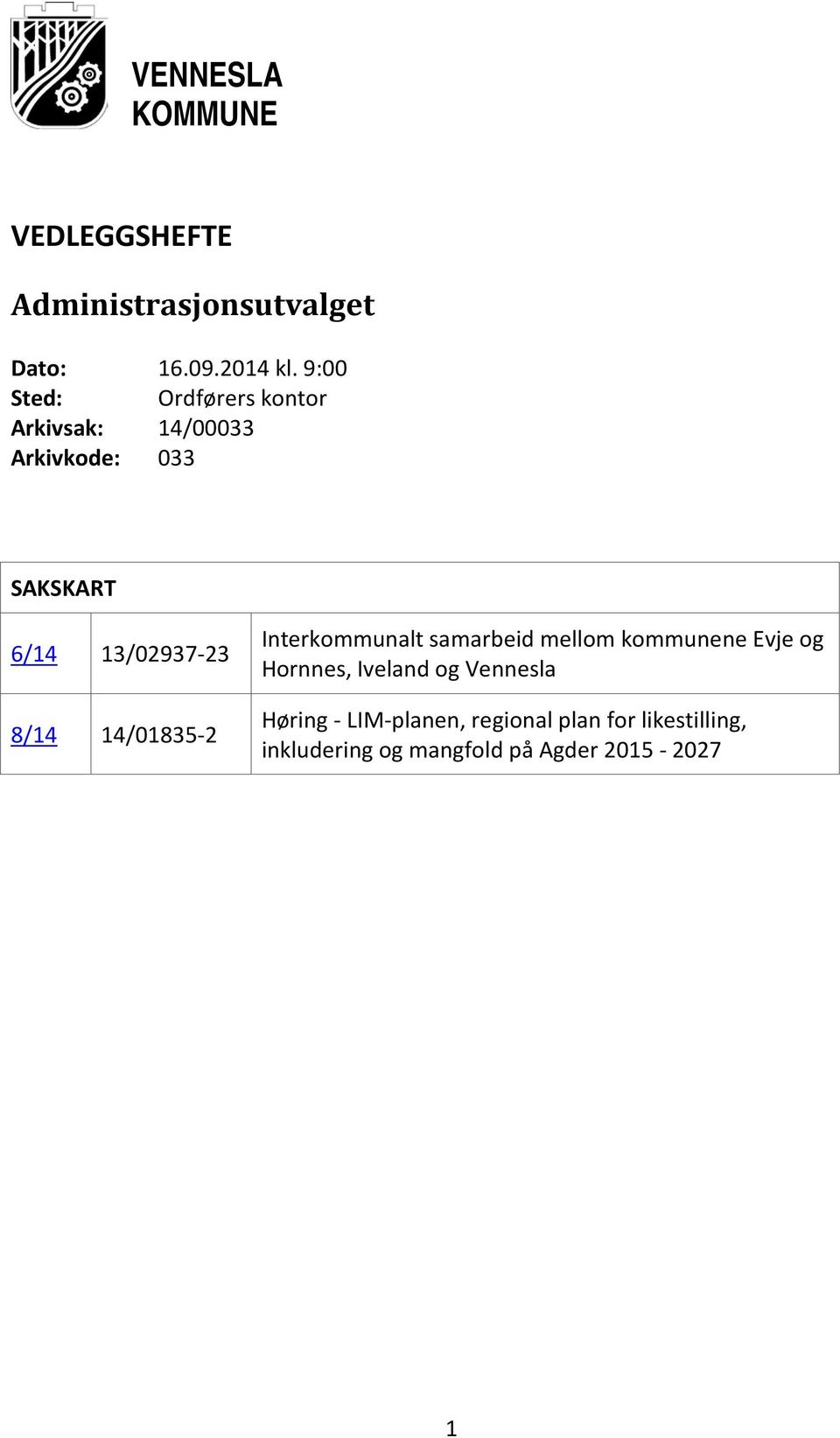 8/14 14/01835-2 Interkommunalt samarbeid mellom kommunene Evje og Hornnes, Iveland og