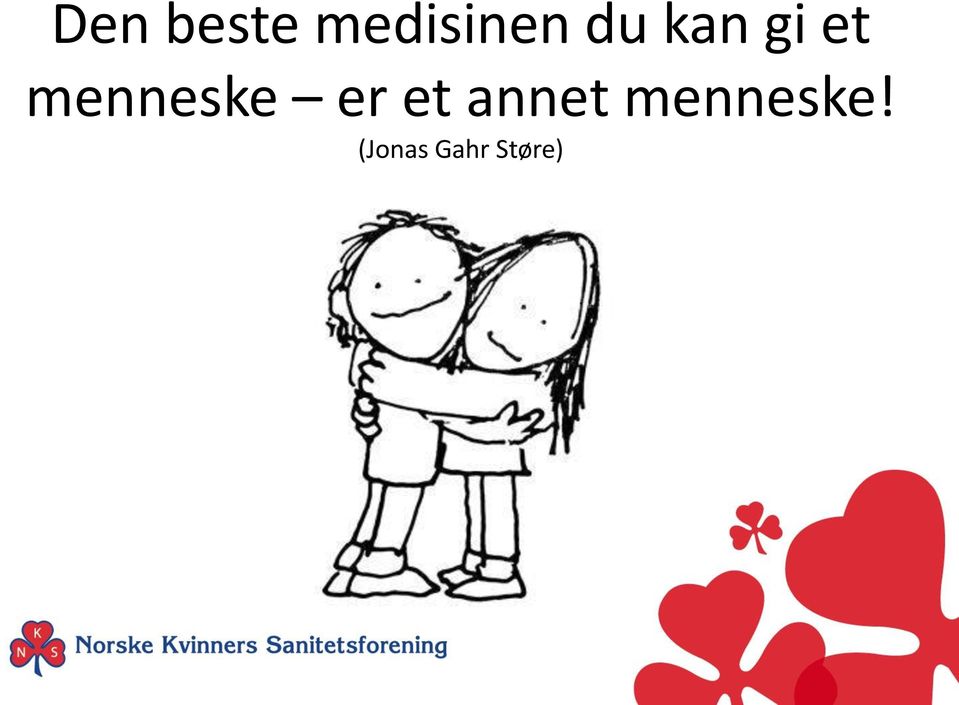 menneske er et annet