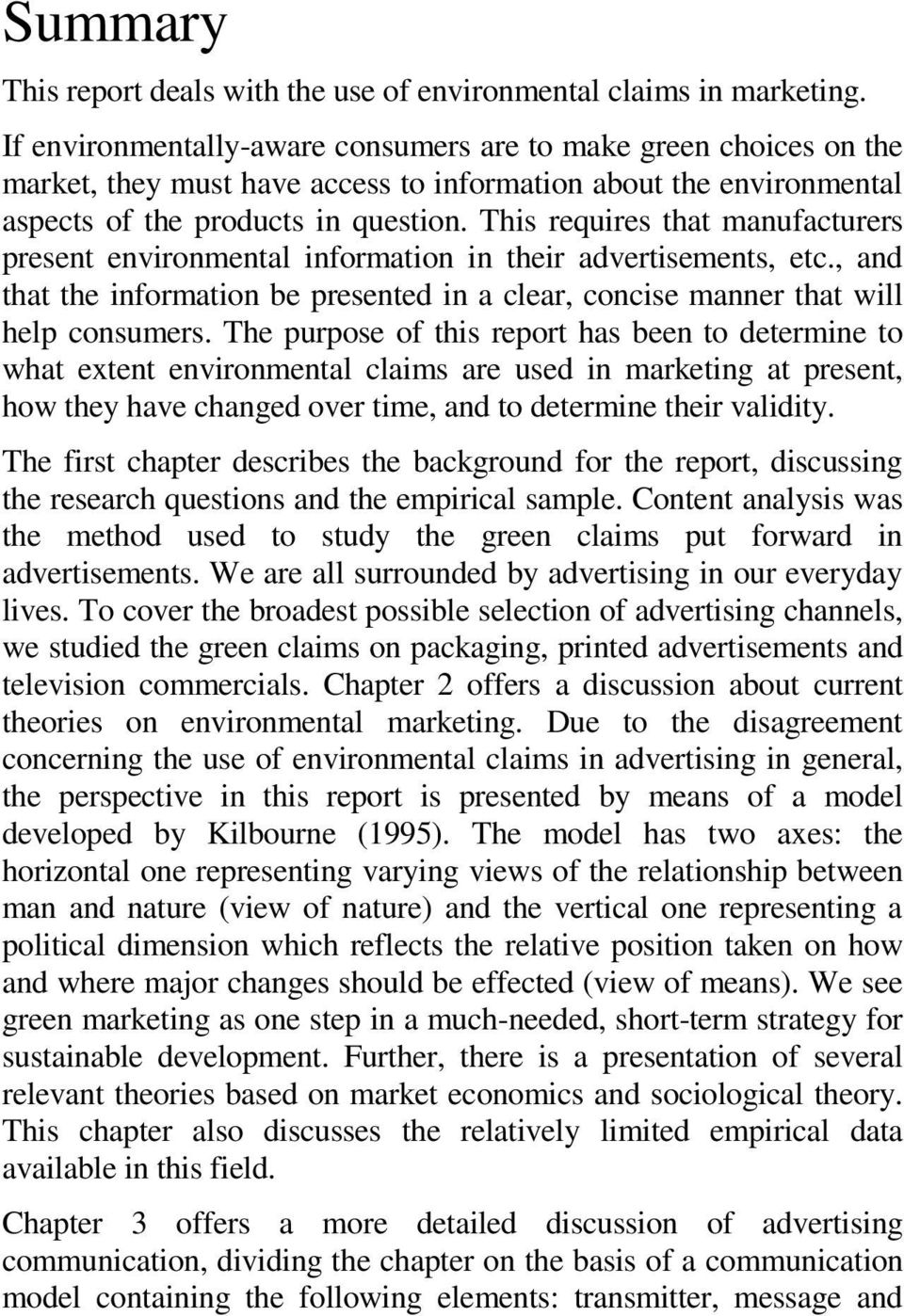 This requires that manufacturers present environmental information in their advertisements, etc., and that the information be presented in a clear, concise manner that will help consumers.