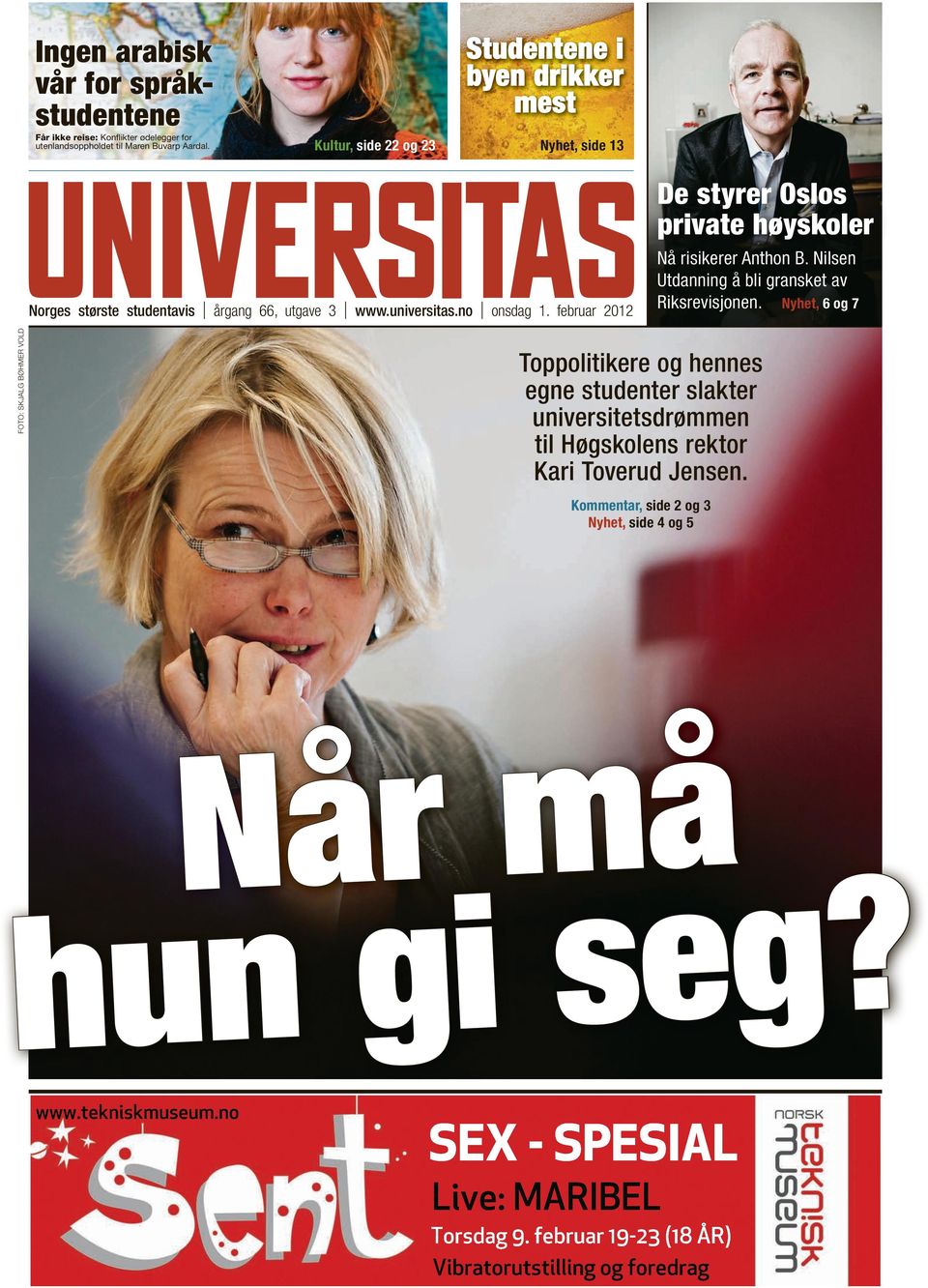 årgang 66, utgave 3 www.universitas.no Nå hendrerizzlei risikerer Anthon B. Nilsen tortor Utdanning å bli gransket av Nyhet, 6mofo og 7 FO Riksrevisjonen.